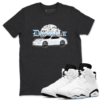 AJ6 White Black shirts to match jordans Dream Car sneaker match tees Air Jordan 6 White Black SNRT Sneaker Tees streetwear brand Charcoal Heather 1 unisex cotton tee