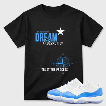 Sneaker match tees – Sneaker Tees To Match Air Jordan 11 University Blue Shoes – Dream Chaser Tee Black 1