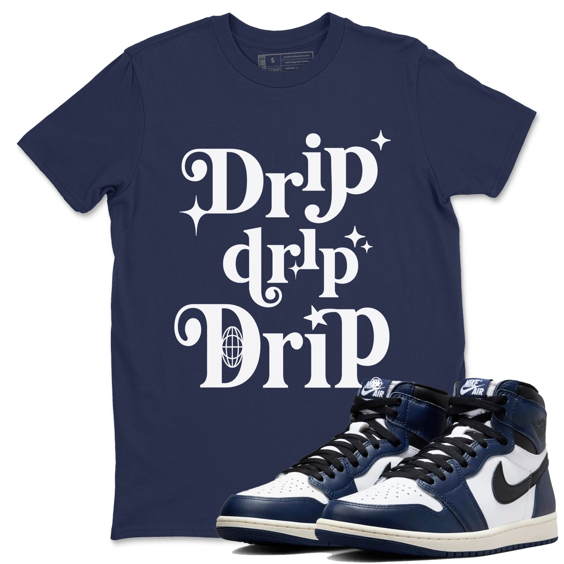 1s Midnight Navy shirts to match jordans Drip Drip Drip sneaker match tees Air Jordan 1 Midnight Navy match shoes to clothes SNRT Sneaker Tees unisex cotton Navy 1 shirts