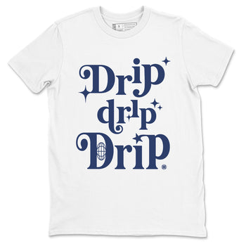 1s Midnight Navy shirts to match jordans Drip Drip Drip sneaker match tees Air Jordan 1 Midnight Navy match shoes to clothes SNRT Sneaker Tees unisex cotton White 2 shirts