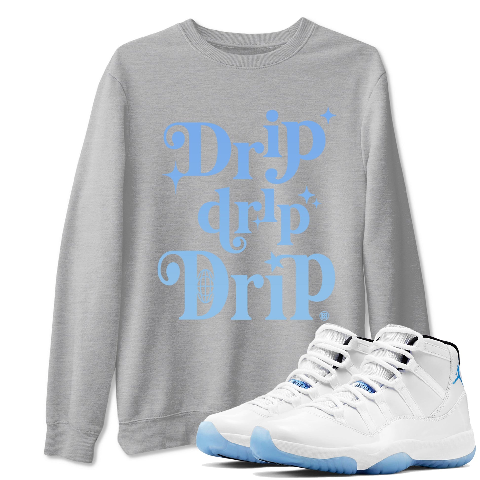 11s Legend Blue shirts to match jordans Drip Drip Drip sneaker match tees Air Jordan 11 Legend Blue match shoes to clothes SNRT Sneaker Tees unisex cotton Heather Grey 1 shirts