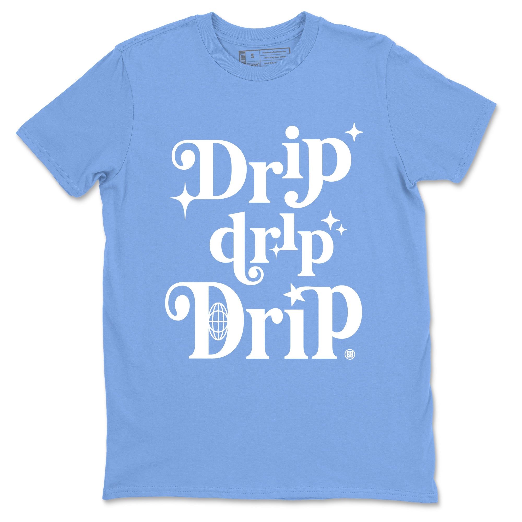 11s Legend Blue shirts to match jordans Drip Drip Drip sneaker match tees Air Jordan 11 Legend Blue match shoes to clothes SNRT Sneaker Tees unisex cotton Carolina Blue 2 shirts