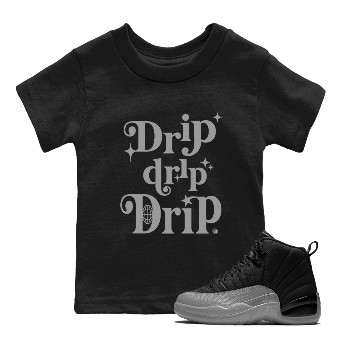 12s Black Wolf Grey shirts to match jordans Drip Drip Drip sneaker match tees Air Jordan 12 Barons match shoes to clothes SNRT Sneaker Tees Youth Baby Black 1 tee