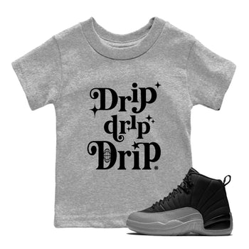 12s Black Wolf Grey shirts to match jordans Drip Drip Drip sneaker match tees Air Jordan 12 Barons match shoes to clothes SNRT Sneaker Tees Youth Baby Heather Grey 1 tee