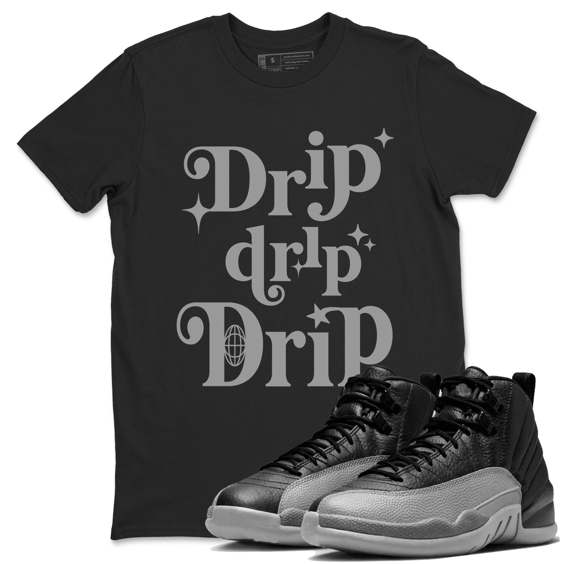 12s Black Wolf Grey shirts to match jordans Drip Drip Drip sneaker match tees Air Jordan 12 Barons match shoes to clothes SNRT Sneaker Tees unisex cotton Black 1 shirts