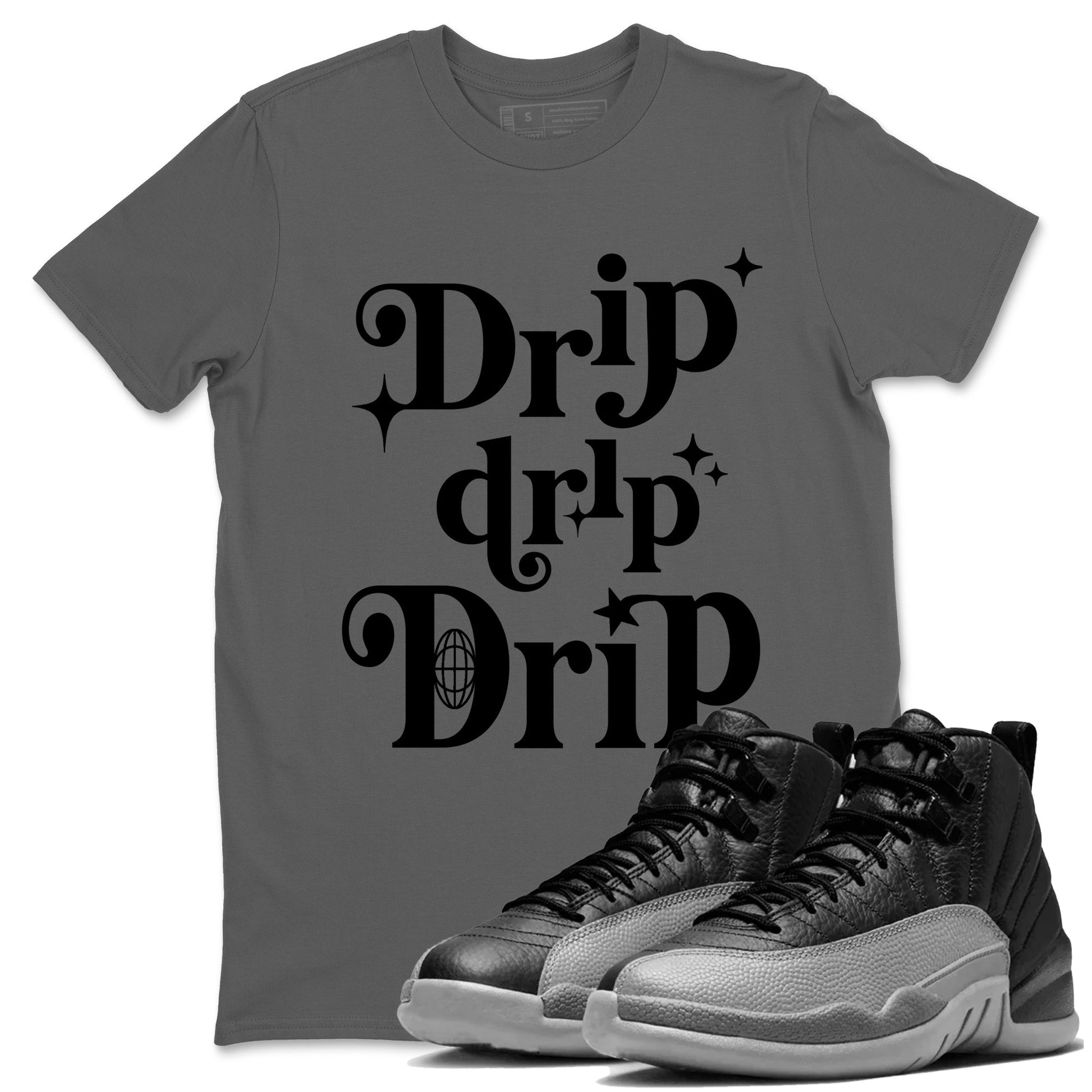 12s Black Wolf Grey shirts to match jordans Drip Drip Drip sneaker match tees Air Jordan 12 Barons match shoes to clothes SNRT Sneaker Tees unisex cotton Cool Grey 1 shirts