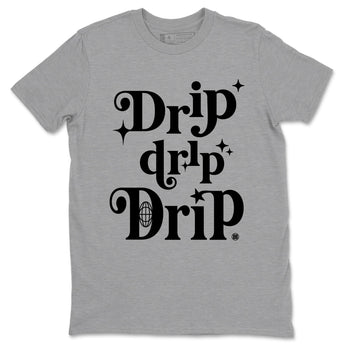 12s Black Wolf Grey shirts to match jordans Drip Drip Drip sneaker match tees Air Jordan 12 Barons match shoes to clothes SNRT Sneaker Tees unisex cotton Heather Grey 2 shirts