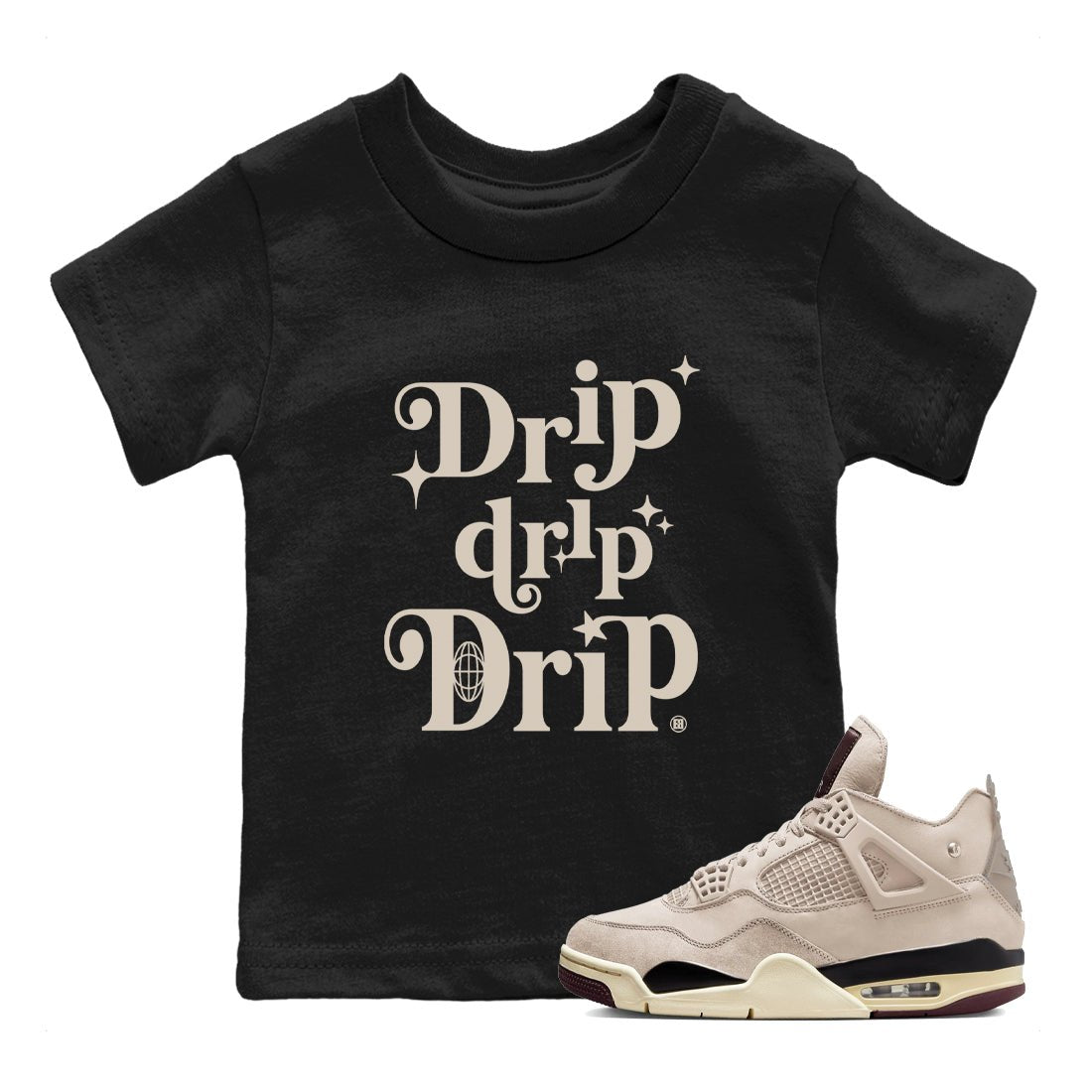 4s A Ma Maniere x Fossil Stone shirts to match jordans Drip Drip Drip sneaker match tees Air Jordan 4 A Ma Maniere x Fossil Stone match shoes to clothes SNRT Sneaker Tees Youth Baby Black 1 tee