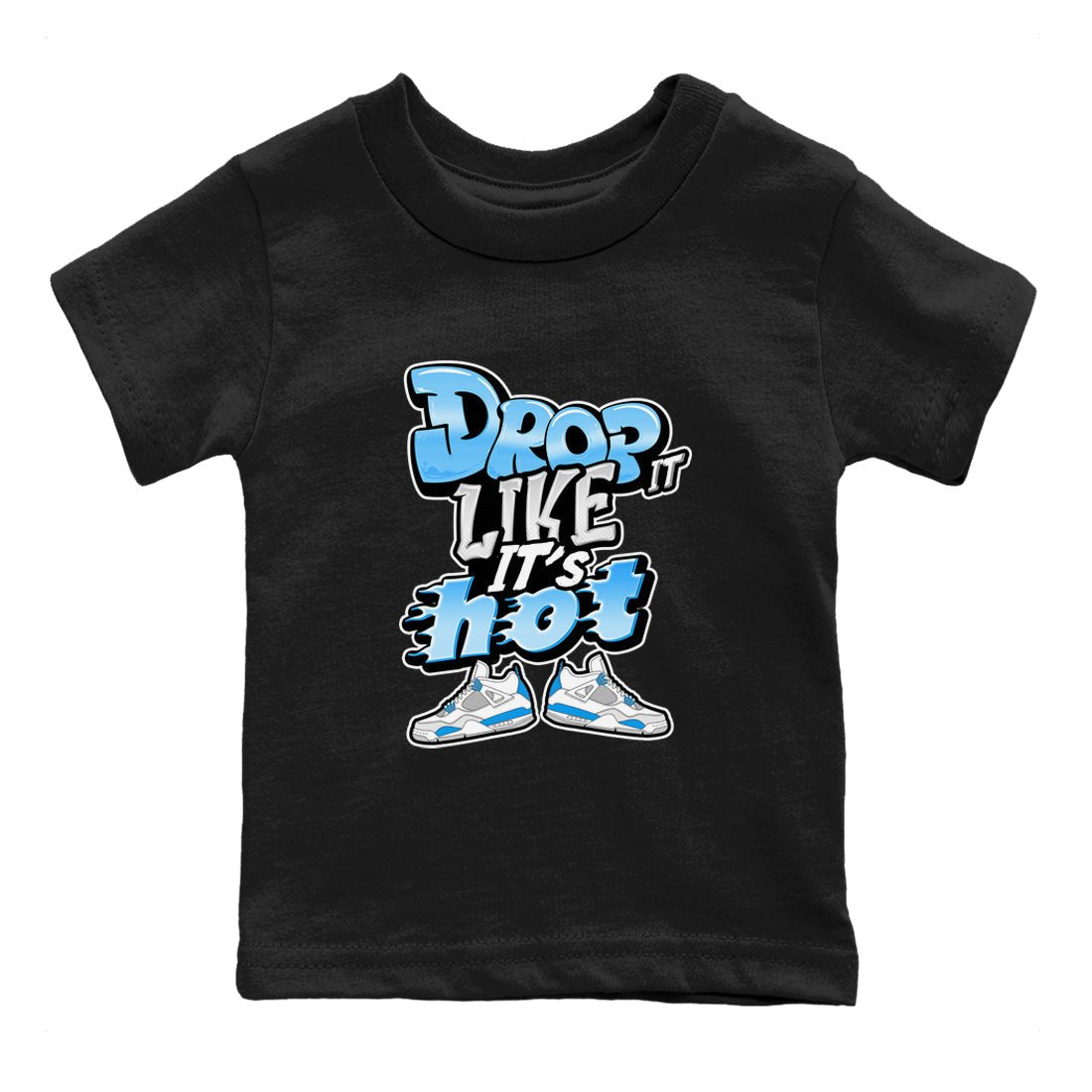 Air Jordan 4 Industrial Blue shirt to match jordans Drop It Like It's Hot sneaker tees Air Jordan 4 Military Blue SNRT sneaker release tees baby toddler Black 2 cotton Shirt