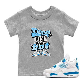 Air Jordan 4 Industrial Blue shirt to match jordans Drop It Like It's Hot sneaker tees Air Jordan 4 Military Blue SNRT sneaker release tees baby toddler Heather Grey 1 cotton Shirt
