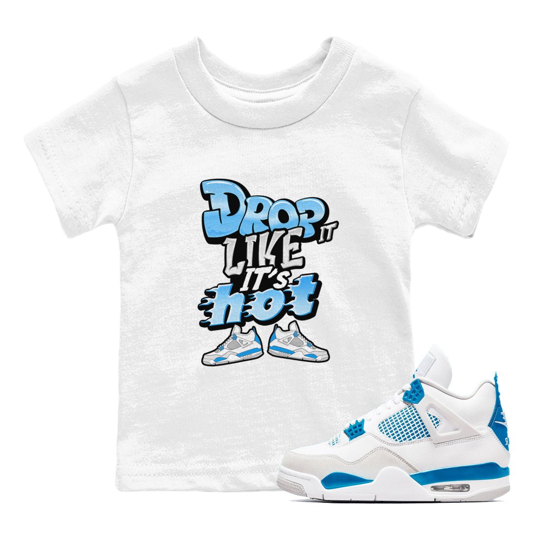 Air Jordan 4 Industrial Blue shirt to match jordans Drop It Like It's Hot sneaker tees Air Jordan 4 Military Blue SNRT sneaker release tees baby toddler White 1 cotton Shirt