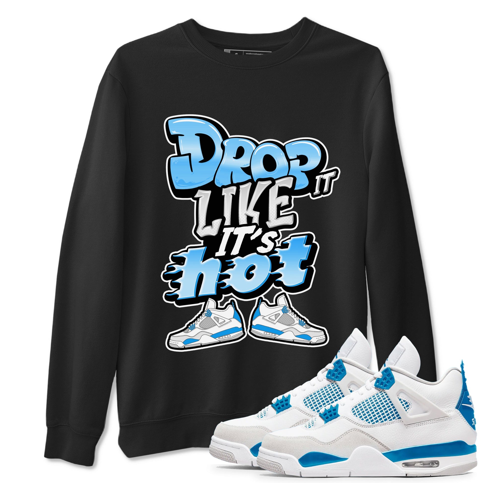 Air Jordan 4 Industrial Blue shirt to match jordans Drop It Like It's Hot sneaker tees Air Jordan 4 Military Blue SNRT Sneaker Release Tees unisex cotton Black 1 crew neck shirt