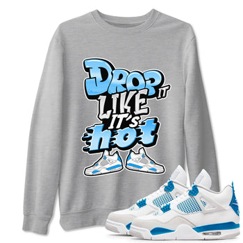 Air Jordan 4 Industrial Blue shirt to match jordans Drop It Like It's Hot sneaker tees Air Jordan 4 Military Blue SNRT Sneaker Release Tees unisex cotton Heather Grey 1 crew neck shirt