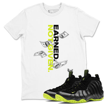 Foams One Black Volt shirts to match jordans Earned Not Given sneaker match tees Air Foamposite One Black and Volt match shoes to clothes SNRT Sneaker Tees unisex cotton White 1 shirts