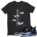 Air Foamposite One Galaxy shirts to match jordans Earned Not Given sneaker match tees Air Foamposite One Galaxy SNRT Sneaker Release Tees unisex cotton Black 1 crew neck shirts