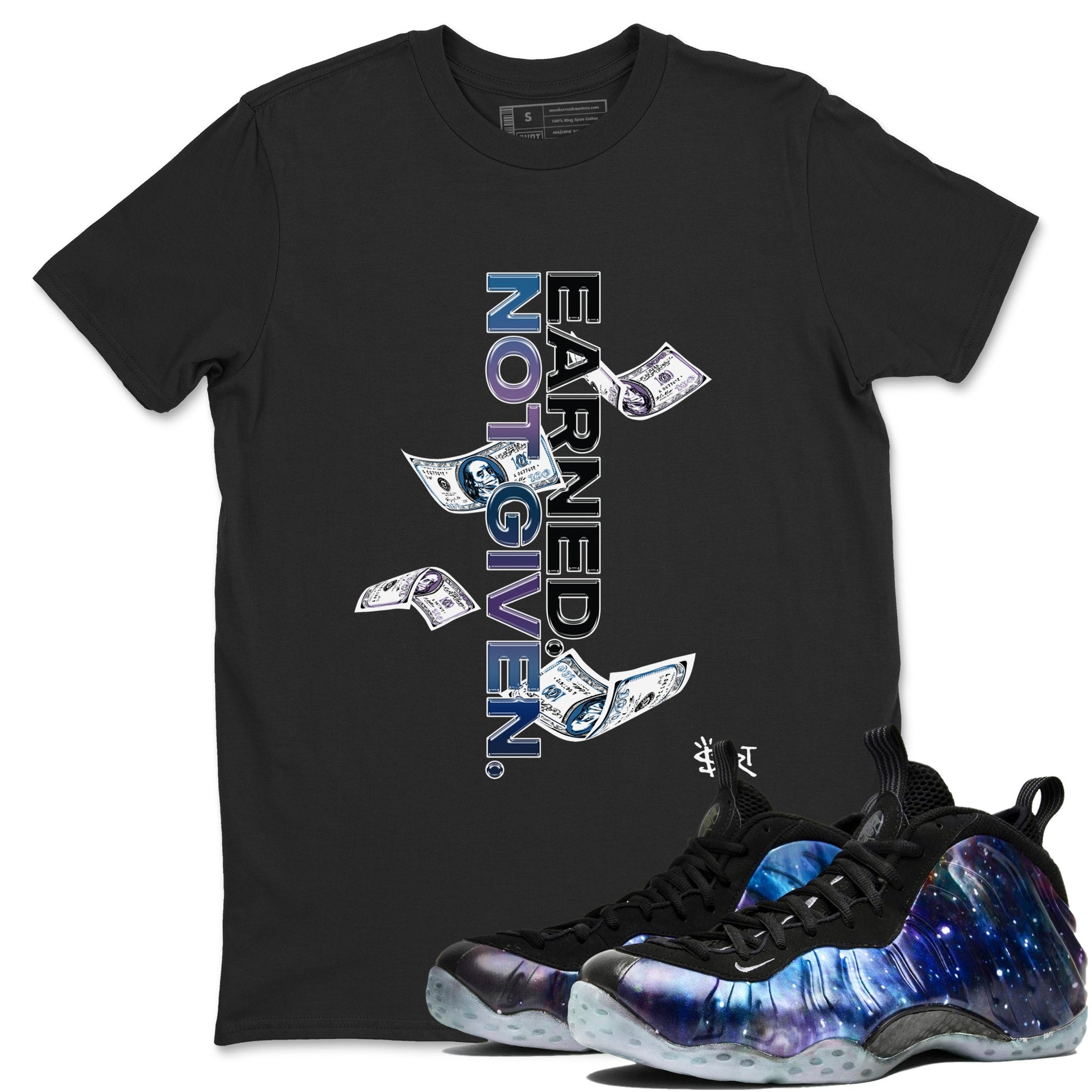 Air Foamposite One Galaxy shirts to match jordans Earned Not Given sneaker match tees Air Foamposite One Galaxy SNRT Sneaker Release Tees unisex cotton Black 1 crew neck shirts