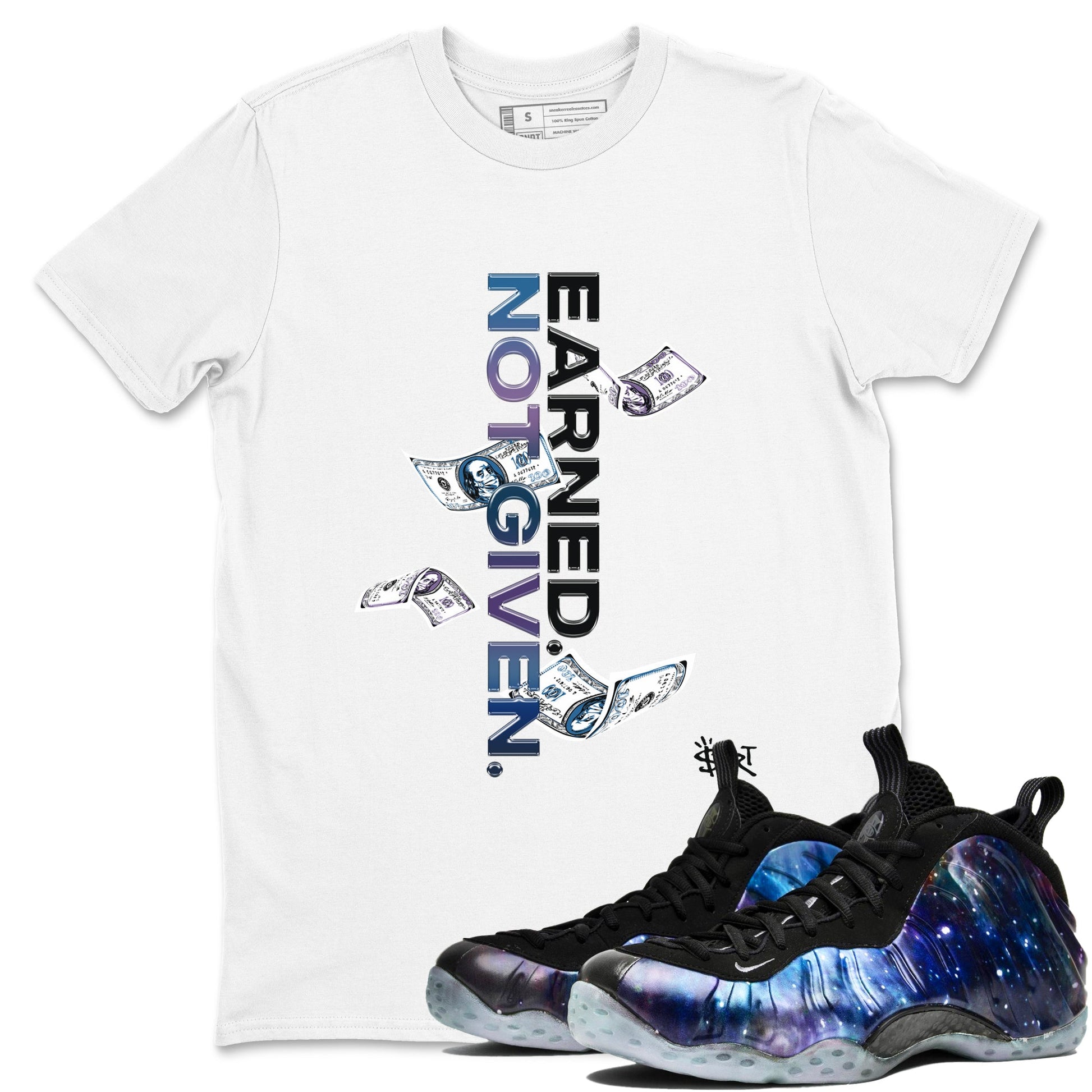 Air Foamposite One Galaxy shirts to match jordans Earned Not Given sneaker match tees Air Foamposite One Galaxy SNRT Sneaker Release Tees unisex cotton White 1 crew neck shirts