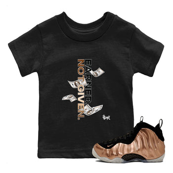 Air Foamposite One Metallic Copper shirts to match jordans Earned Not Given sneaker match tees Air Foamposite One Metallic Copper SNRT Sneaker Release Tees Youth Baby Black 1 crew neck shirts