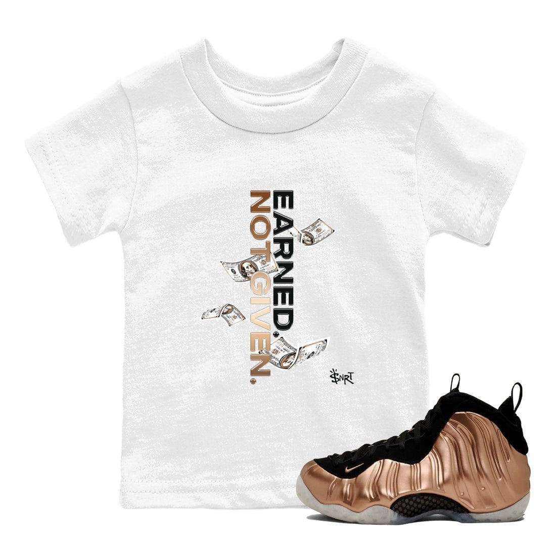 Air Foamposite One Metallic Copper shirts to match jordans Earned Not Given sneaker match tees Air Foamposite One Metallic Copper SNRT Sneaker Release Tees Youth Baby White 1 crew neck shirts