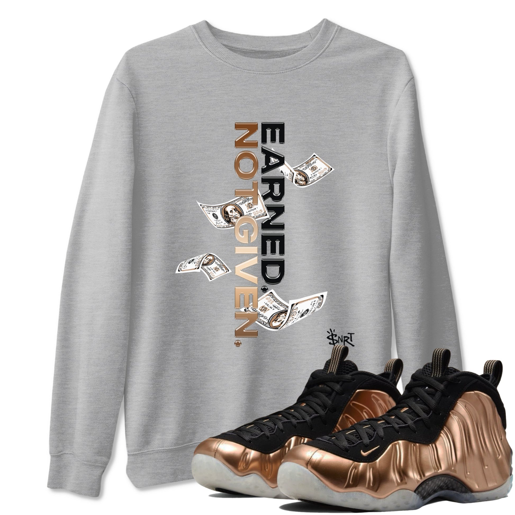 Air Foamposite One Metallic Copper shirts to match jordans Earned Not Given sneaker match tees Air Foamposite One Metallic Copper SNRT Sneaker Release Tees unisex cotton Heather Grey 1 crew neck shirts