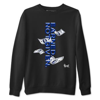 Air Foamposite One Royal shirts to match jordans Earned Not Given sneaker match tees Air Foamposite One Royal SNRT Sneaker Release Tees unisex cotton Black 2 crew neck shirts