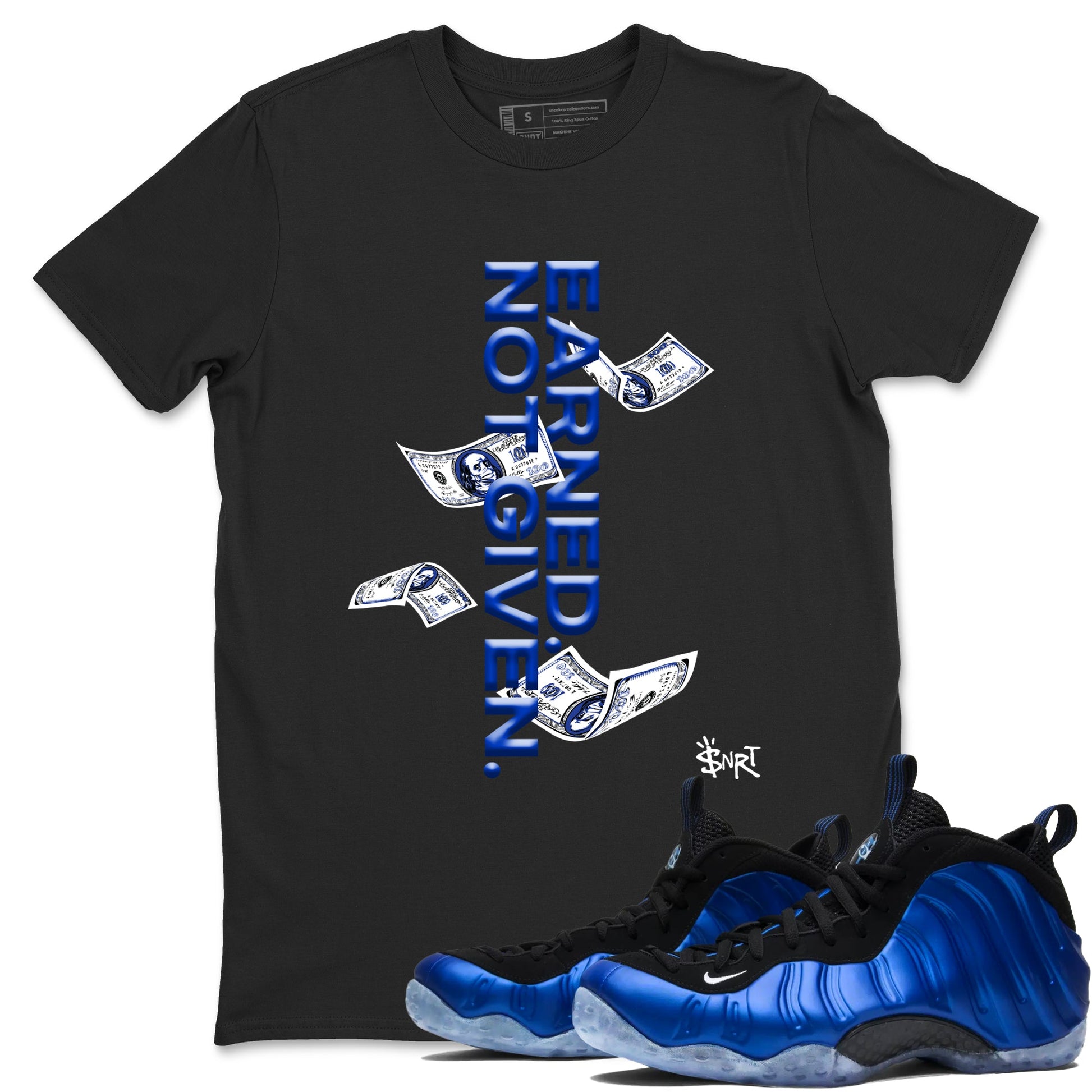 Air Foamposite One Royal shirts to match jordans Earned Not Given sneaker match tees Air Foamposite One Royal SNRT Sneaker Release Tees unisex cotton Black 1 crew neck shirts