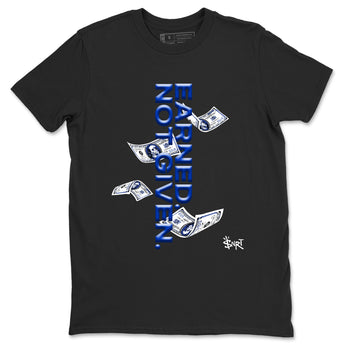 Air Foamposite One Royal shirts to match jordans Earned Not Given sneaker match tees Air Foamposite One Royal SNRT Sneaker Release Tees unisex cotton Black 2 crew neck shirts