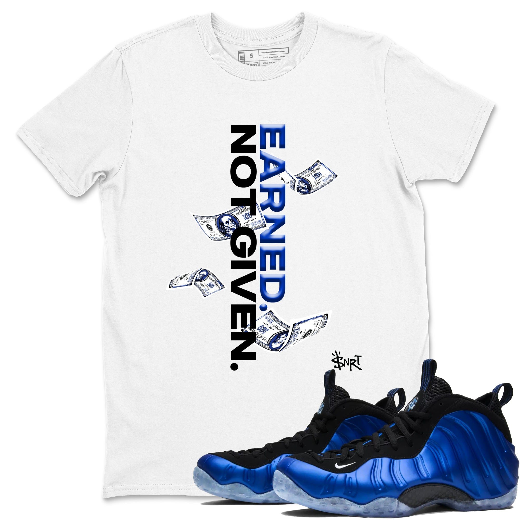 Air Foamposite One Royal shirts to match jordans Earned Not Given sneaker match tees Air Foamposite One Royal SNRT Sneaker Release Tees unisex cotton White 1 crew neck shirts