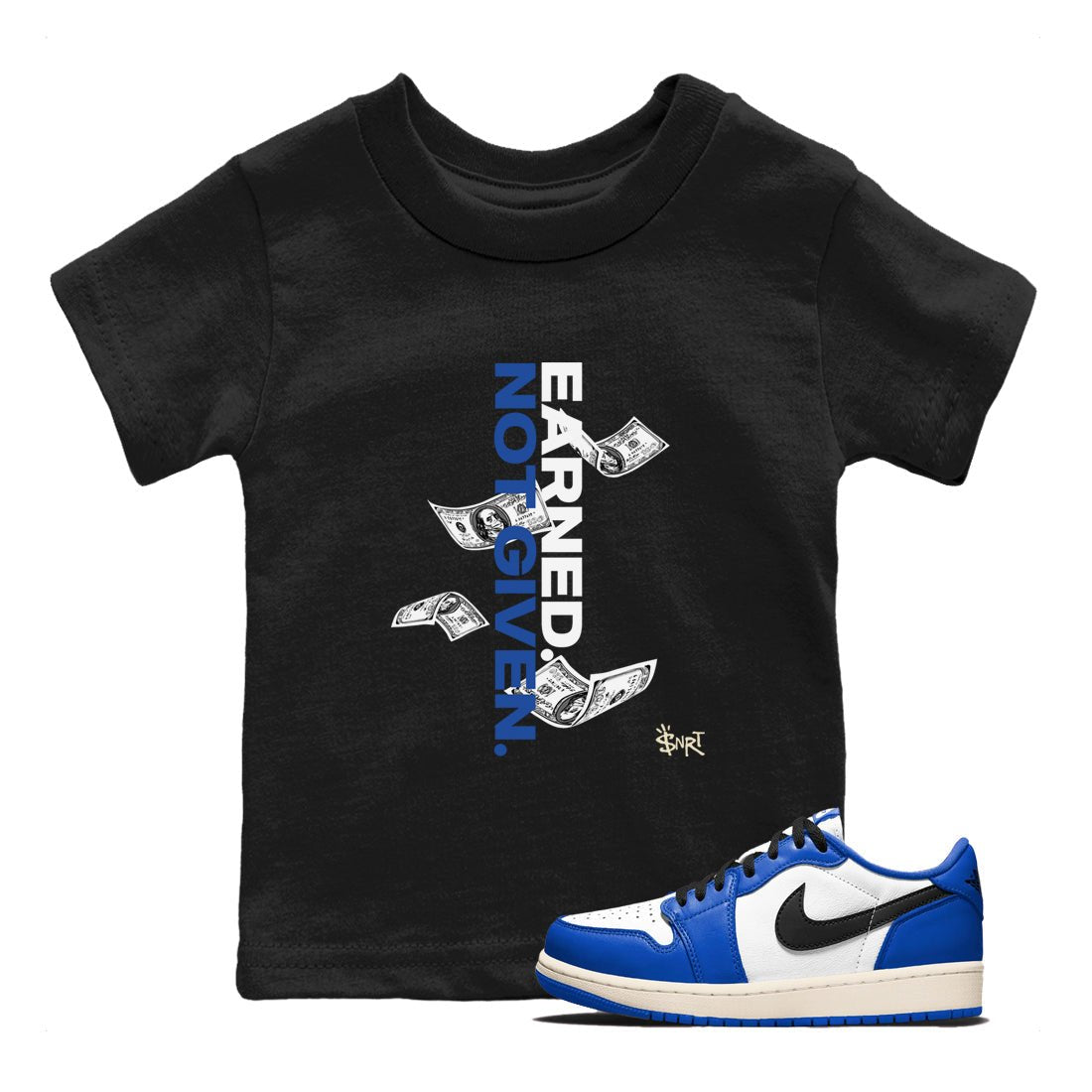 1s Game Royal shirts to match jordans Earned Not Given sneaker match tees Air Jordan 1 Retro Low OG Game Royal match shoes to clothes SNRT Sneaker Tees Youth Baby Black 1 tee