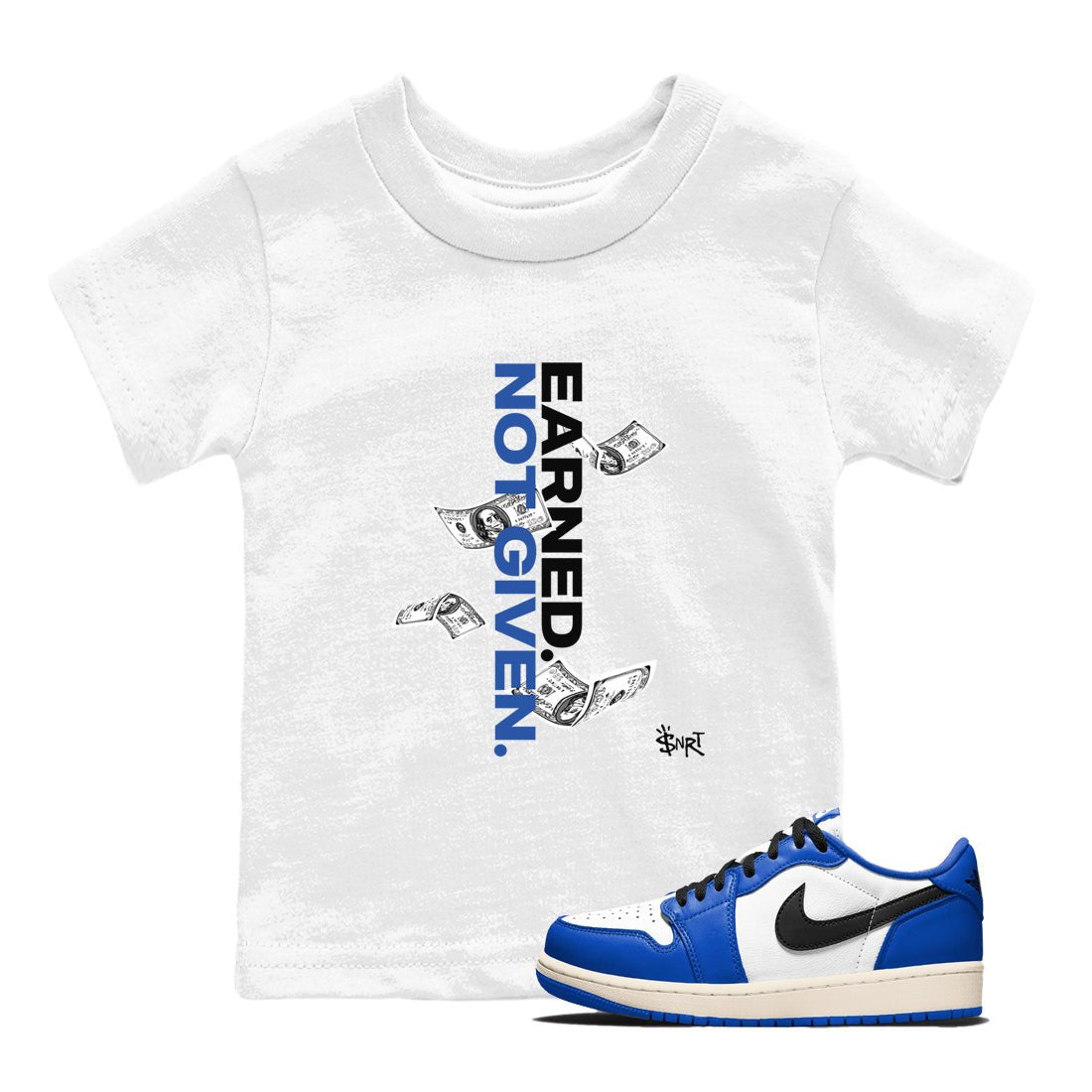 1s Game Royal shirts to match jordans Earned Not Given sneaker match tees Air Jordan 1 Retro Low OG Game Royal match shoes to clothes SNRT Sneaker Tees Youth Baby White 1 tee