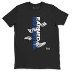 1s Game Royal shirts to match jordans Earned Not Given sneaker match tees Air Jordan 1 Retro Low OG Game Royal match shoes to clothes SNRT Sneaker Tees unisex cotton Black 2 shirts