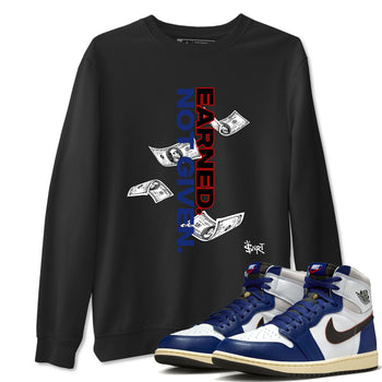 1s Rare Air shirts to match jordans Earned Not Given sneaker match tees Air Jordan 1 High OG Rare Air Deep Royal Blue match shoes to clothes SNRT Sneaker Tees unisex cotton Black 1 shirts