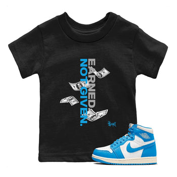 Earned Not Given baby and kids t-shirt crafted for little sneakerheads to shine with the Air Jordan 1 UNC Reimagined sneakers, displayed in Black 1.