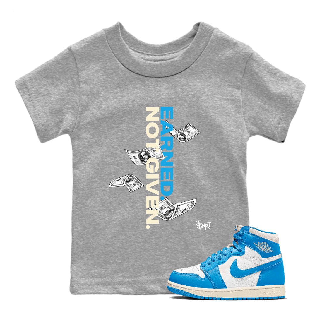 Earned Not Given baby and kids t-shirt crafted for little sneakerheads to shine with the Air Jordan 1 UNC Reimagined sneakers, displayed in Heather Grey 1.