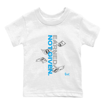 Earned Not Given baby and kids t-shirt crafted for little sneakerheads to shine with the Air Jordan 1 UNC Reimagined sneakers, displayed in White 2.