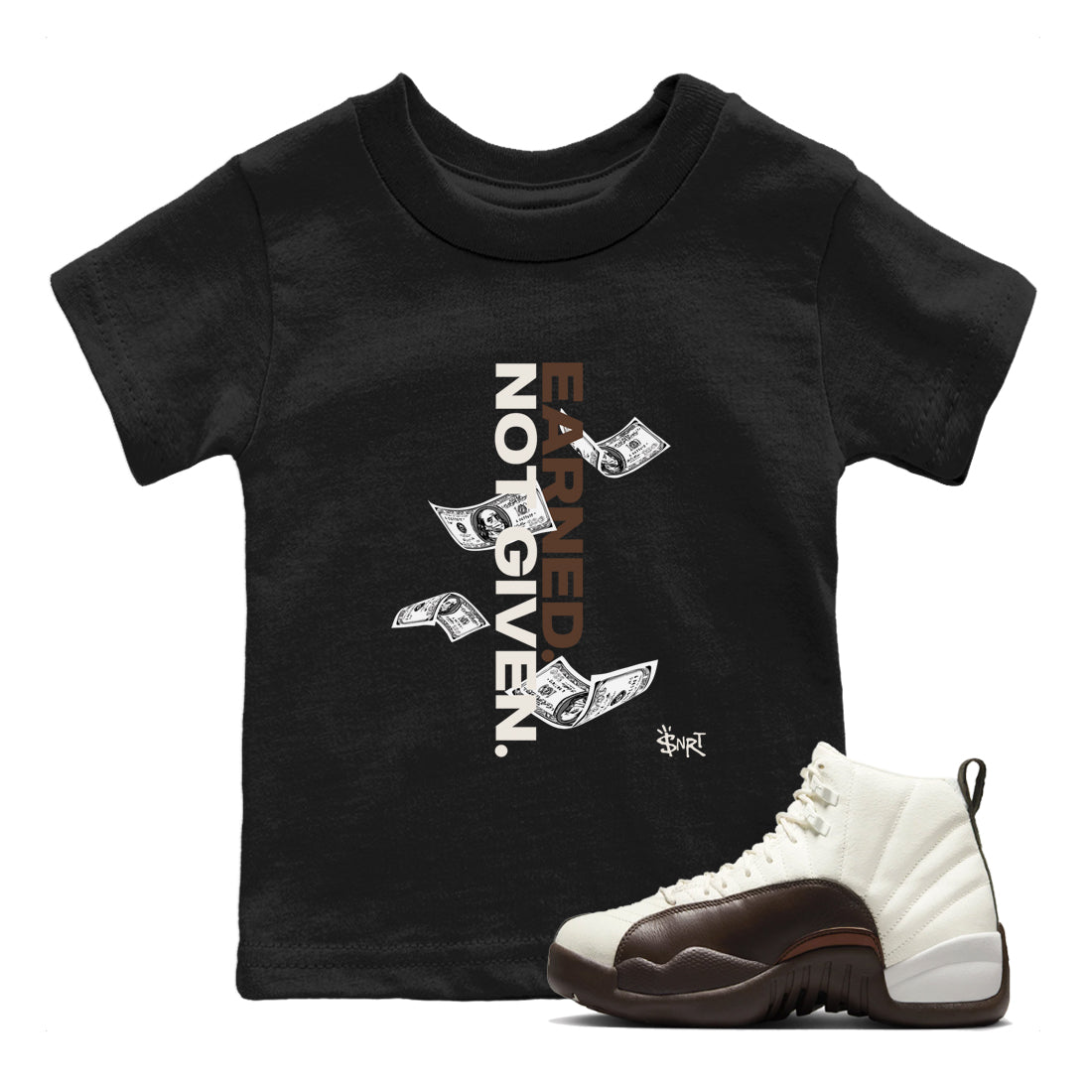 AJ12 Baroque Brown shirts to match jordans Earned Not Given best t shirts to wear with jordans SoleFly x Jordan 12 Baroque Brown match shoes to clothes SNRT Sneaker Tees Youth Baby Black 1 tee