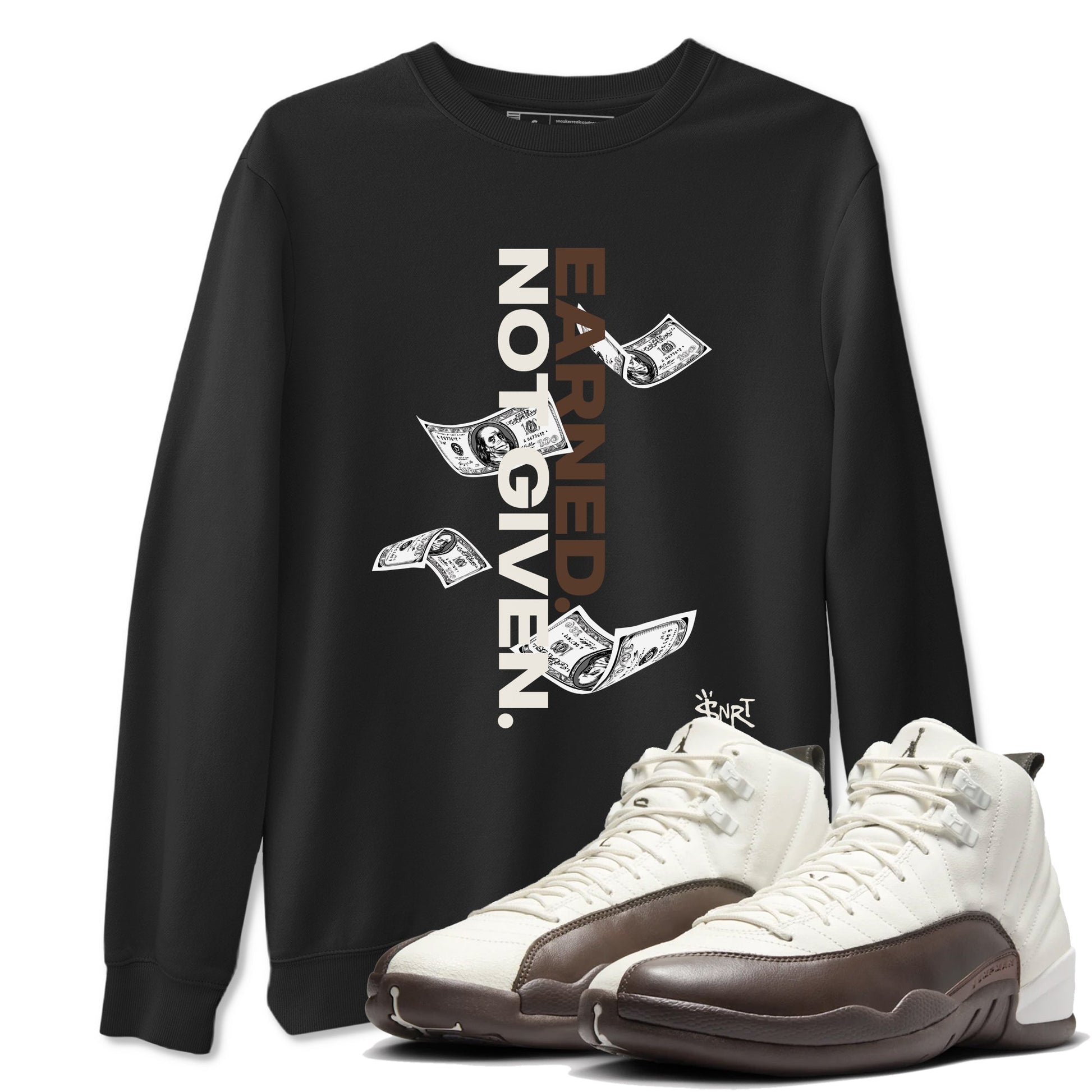 AJ12 Baroque Brown shirts to match jordans Earned Not Given best t shirts to wear with jordans SoleFly x Jordan 12 Baroque Brown match shoes to clothes SNRT Sneaker Tees unisex cotton Black 1 shirts