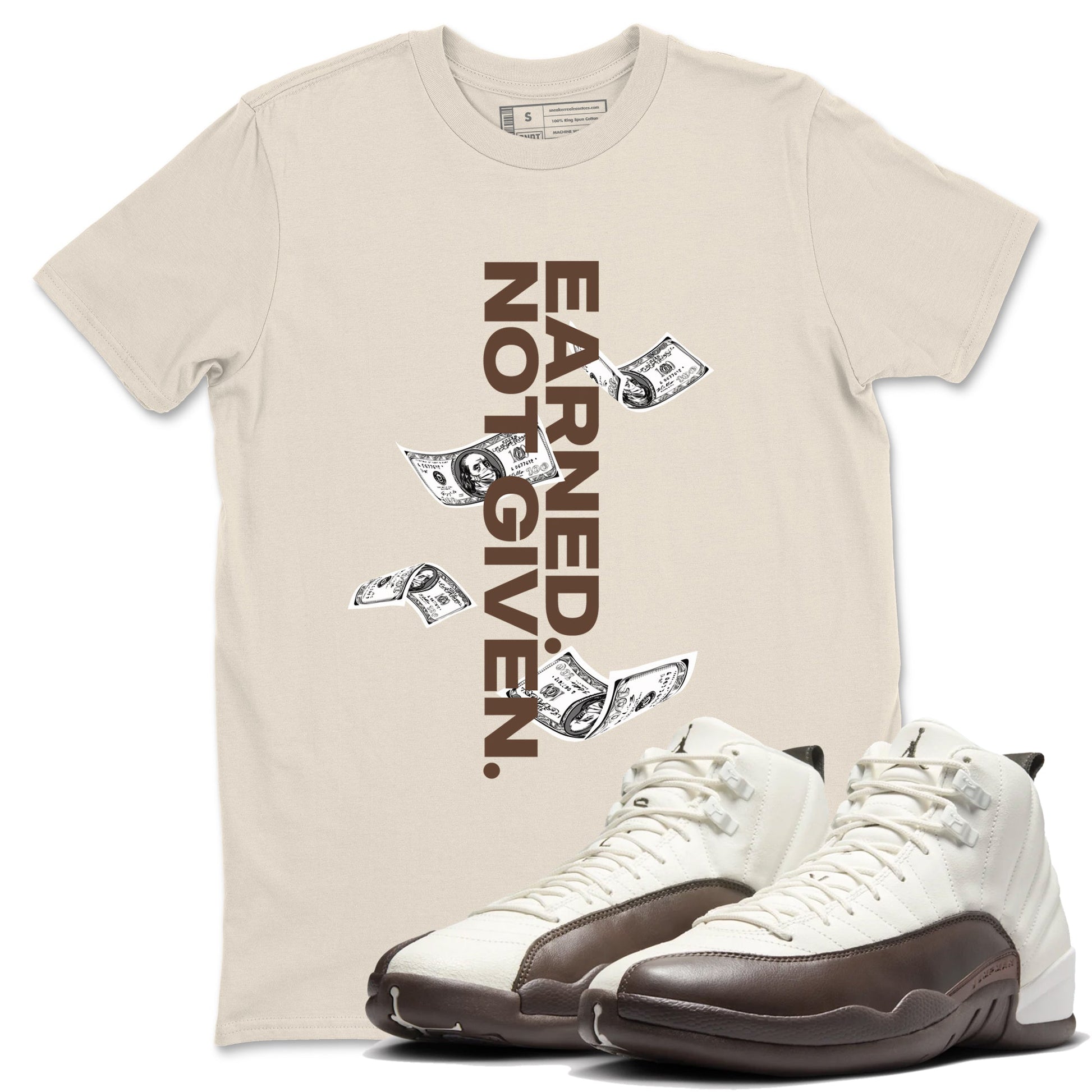 AJ12 Baroque Brown shirts to match jordans Earned Not Given best t shirts to wear with jordans SoleFly x Jordan 12 Baroque Brown match shoes to clothes SNRT Sneaker Tees unisex cotton Natural 1 shirts