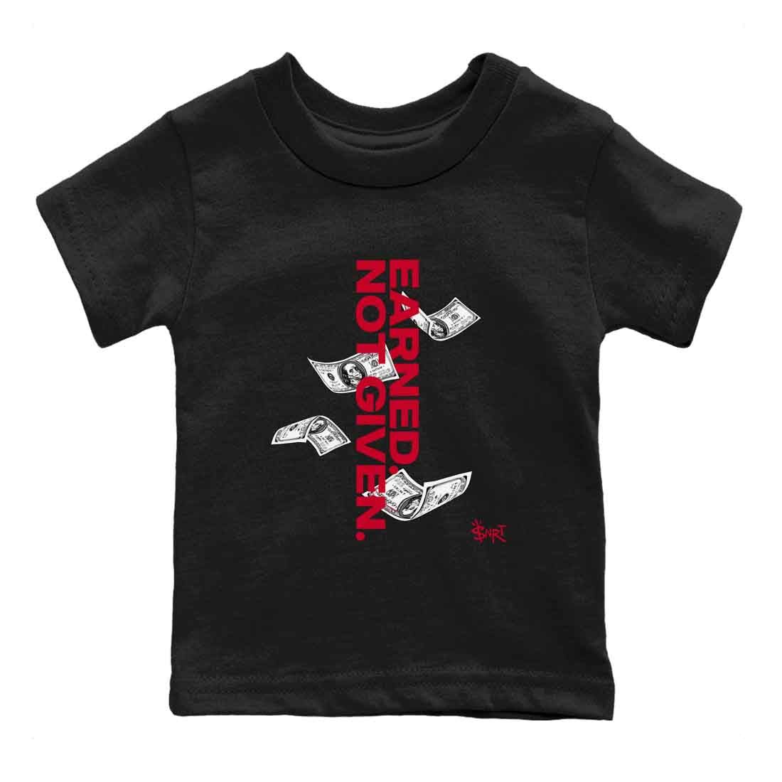 12s Flu Game shirts to match jordans Earned Not Given best t shirts to wear with jordans Air Jordan 12 Retro Flu Black and Varsity Red match shoes to clothes SNRT Sneaker Tees Youth Baby Black 2 tee
