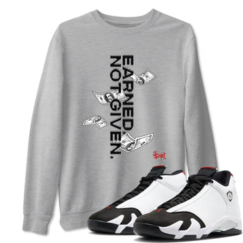 14s Black Toe t shirts to match sneakers Earned Not Given sneaker match tees Air Jordan 14 Black Toe shirt SNRT Sneaker Tees unisex cotton Heather Grey 1 shirts