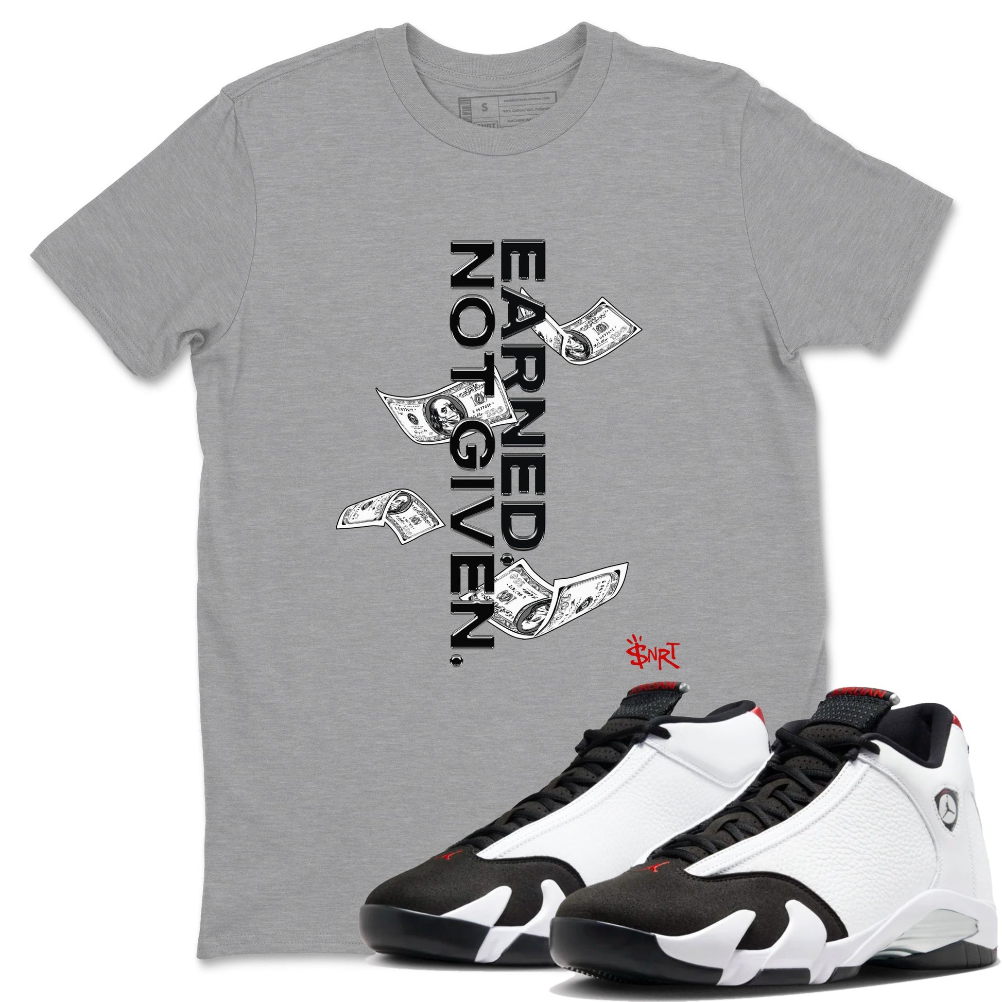 14s Black Toe t shirts to match sneakers Earned Not Given sneaker match tees Air Jordan 14 Black Toe shirt SNRT Sneaker Tees unisex cotton Heather Grey 1 shirts