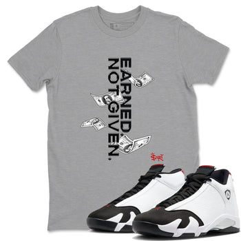 14s Black Toe t shirts to match sneakers Earned Not Given sneaker match tees Air Jordan 14 Black Toe shirt SNRT Sneaker Tees unisex cotton Heather Grey 1 shirts