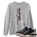 3s A Ma Maniere x Black shirts to match jordans Earned Not Given sneaker match tees Air Jordan 3 A Ma Maniere x Black SNRT Sneaker Release Tees unisex cotton Heather Grey 1 crew neck shirts