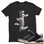 3s A Ma Maniere x Black shirts to match jordans Earned Not Given sneaker match tees Air Jordan 3 A Ma Maniere x Black SNRT Sneaker Release Tees unisex cotton Black 1 crew neck shirts