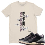 3s A Ma Maniere x Black shirts to match jordans Earned Not Given sneaker match tees Air Jordan 3 A Ma Maniere x Black SNRT Sneaker Release Tees unisex cotton Natural 1 crew neck shirts