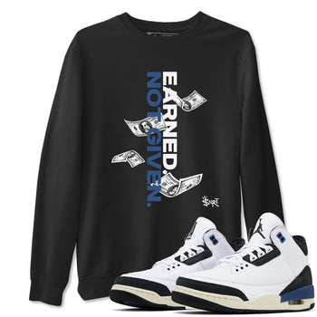 3s For The Love to match jordans Earned Not Given best t shirts to wear with jordans A Ma Maniere x Air Jordan 3 Diffused Blue match shoes to clothes SNRT Sneaker Tees unisex cotton Black 1 shirts