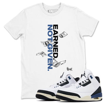 3s For The Love to match jordans Earned Not Given best t shirts to wear with jordans A Ma Maniere x Air Jordan 3 Diffused Blue match shoes to clothes SNRT Sneaker Tees unisex cotton White 1 shirts