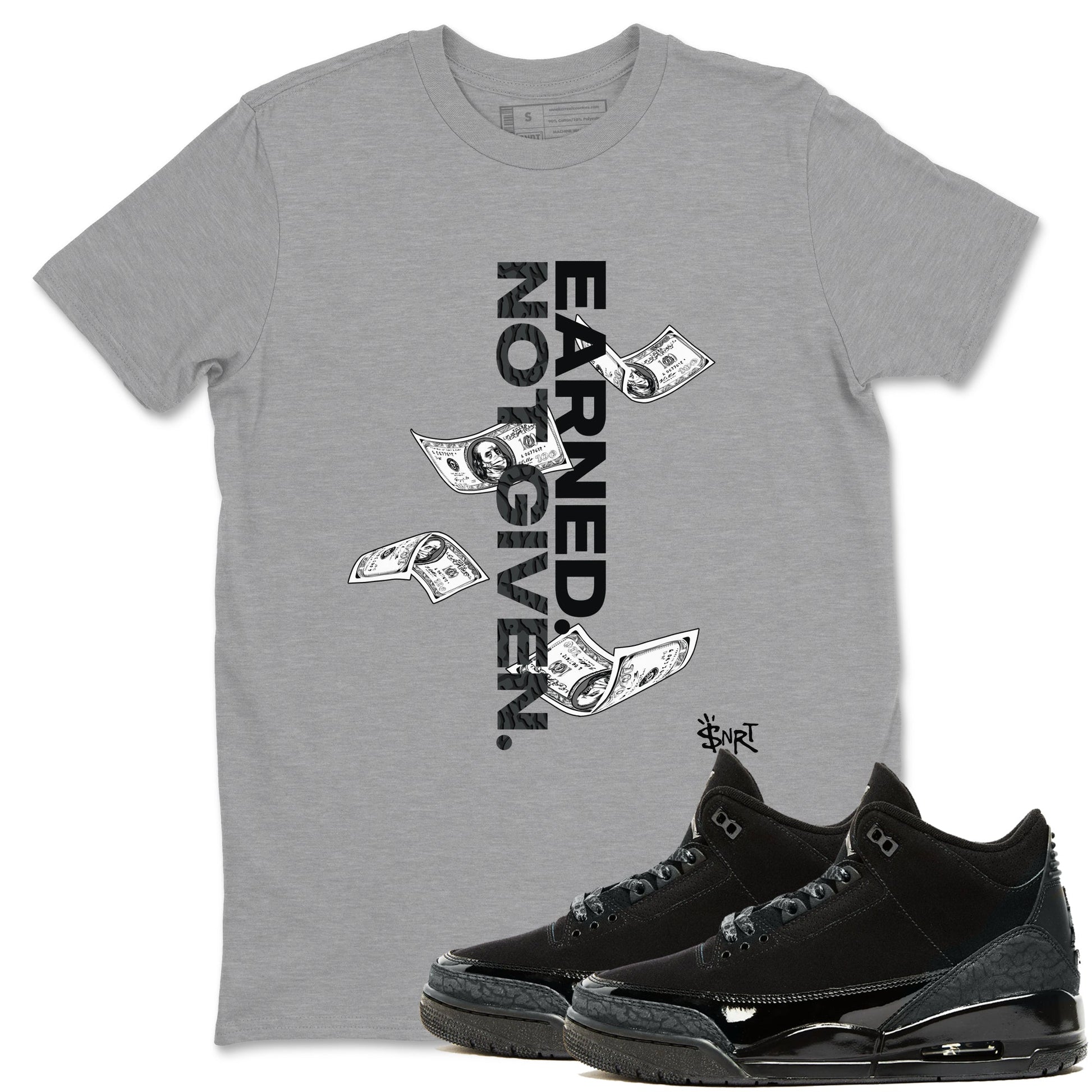 3s Black Cat shirts to match jordans Earned Not Given sneaker match tees Air Jordan 3 Retro Black Cat match shoes to clothes SNRT Sneaker Tees unisex cotton Heather Grey 1 shirts