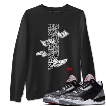 3s Black Cement shirts to match jordans Earned Not Given sneaker match tees Air Jordan 3 Black Cement match shoes to clothes SNRT Sneaker Tees unisex cotton Black 1 shirts