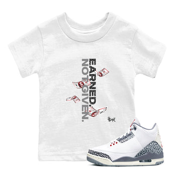 3s Cement Grey shirts to match jordans Earned Not Given sneaker match tees Air Jordan 3 Cement Grey SNRT Sneaker Release Tees Youth Baby White 1 crew neck shirts